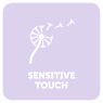sensitive touch
